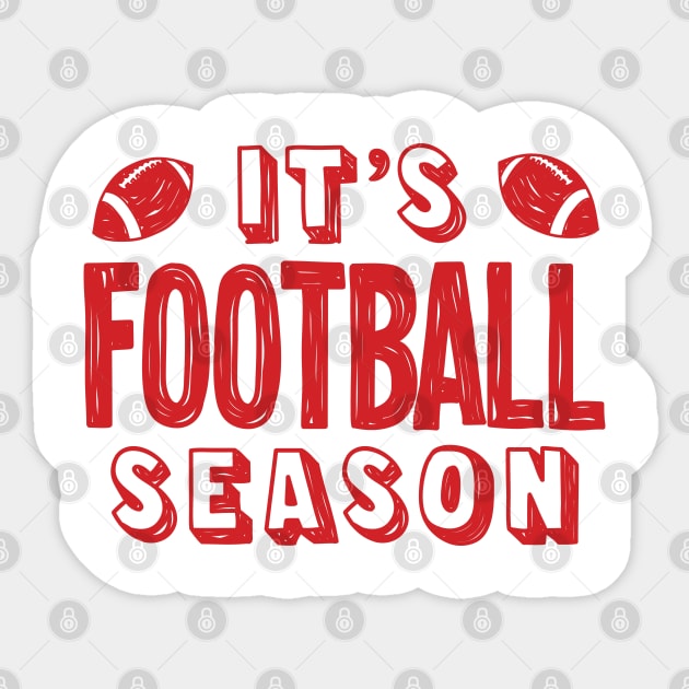 It's Football Season - Red Sticker by hoddynoddy